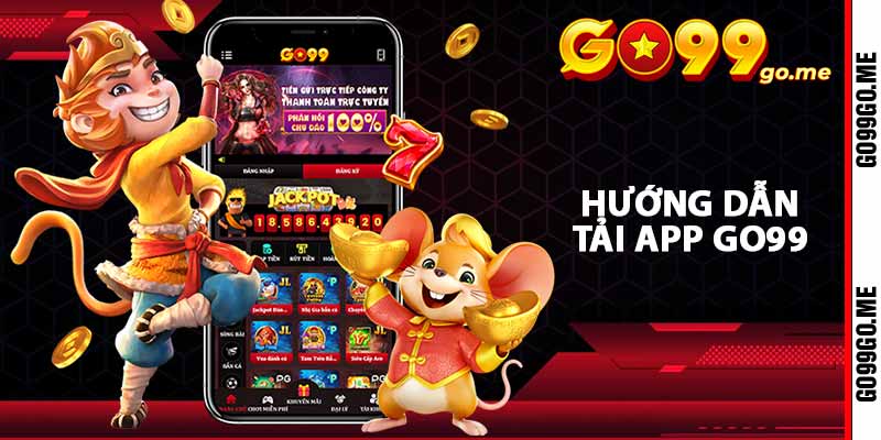 Hướng dẫn tải app GO99