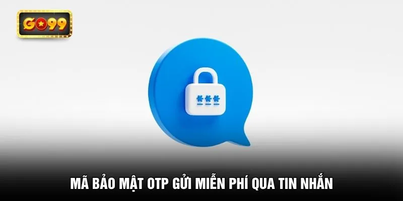 Mã bảo mật OTP gửi miễn phí qua tin nhắn