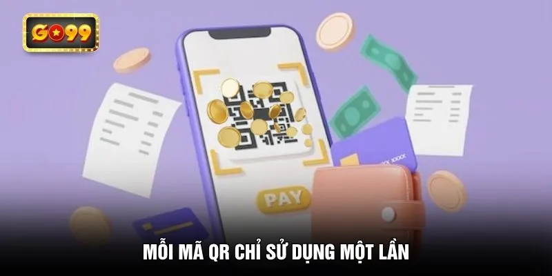 Mỗi mã QR chỉ sử dụng một lần