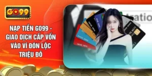 nap-tien-go99-giao-dich-cap-von-vao-vi-don-loc-trieu-do