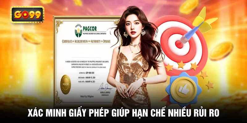 Xác minh giấy phép giúp hạn chế nhiều rủi ro